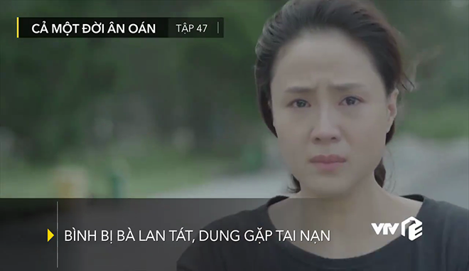 ‘Cả Một Đời Ân Oán’ tập 47: Bà Lan tát Bình lật mặt, Dung gặp tai nạn kinh hoàng ‘Cả Một Đời Ân Oán’ tập 47: Bà Lan tát Bình lật mặt, Dung gặp tai nạn kinh hoàng